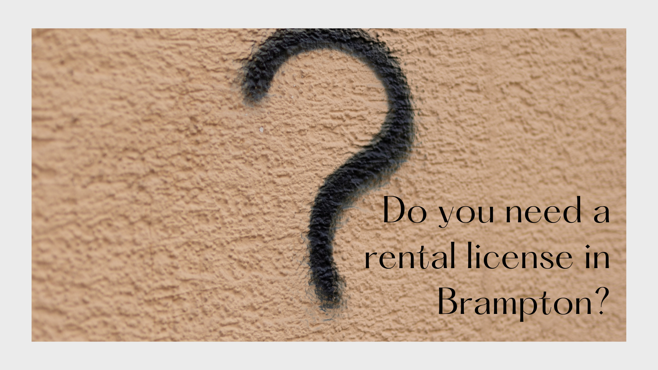 Do you need a rental license in Brampton